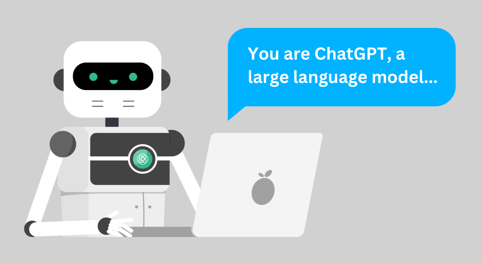 An illustrated robot with a speech bubble reading You are ChatGPT, a large language model…