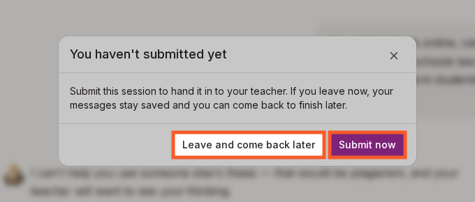 The You haven't submitted yet box with the Leave and come back later and Submit now buttons highlighted