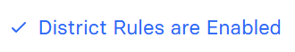 The District Rules are Enabled confirmation shown after checking the box